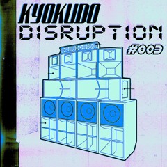 DISRUPTION #003