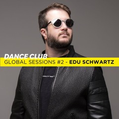 DANCE CLUB - Global Sessions #2 - EDU SCHWARTZ