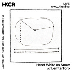 Heart White as Snow w/ Lemta Toro - 08/12/2023