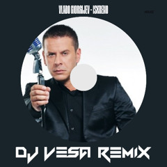 Vlado Georgiev - Iskreno (DJ VESA REMIX)