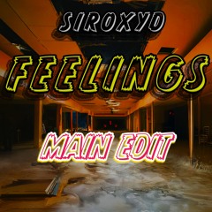 Feelings - MAIN EDIT
