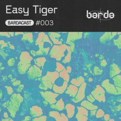 Bardacast 003 - Easy Tiger