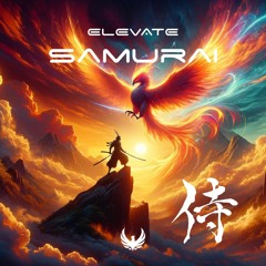 (Trance 2024) ELEVATE - Samurai | Awakening the Warrior's Spirit