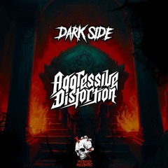 Darkside - Aggressive Distortion