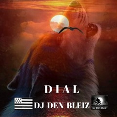 DJ DEN BLEIZ - DIAL