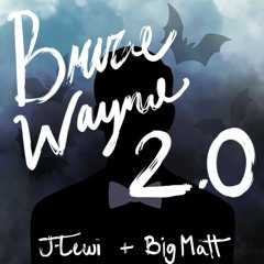 Bruce Wayne 2.0
