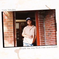 Drunk As Any Rich Man (Worktape)