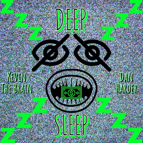 Deep Sleep (Feat. Dan Harder)