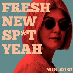 FRESH NEW SP*T YEAH 030