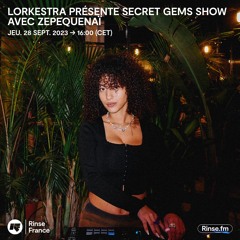 Lorkestra présente Secret Gems Show avec Zepequenaï - 28 Septembre 2023