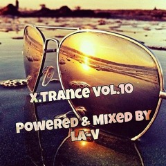X.Trance Vol. 10 mixed by LA-V
