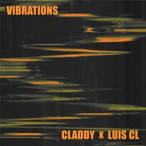 Vibrations - CLADDY x LUIS CL - Original