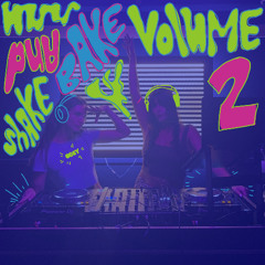 Shake & Bake | Volume 2
