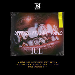 DEEFAZOO - ICE ft BART PABLO