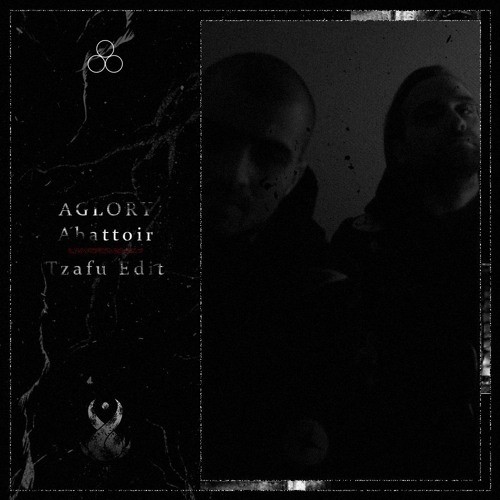 AGLORY - Abattoir | Tzafu Edit