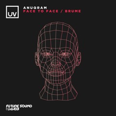 ANUQRAM Feat. Andrew Vanyn - Face To Face (Original Mix) [UV]