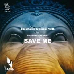 Elias Kazais & George North Feat. Venessa Jackson "Save Me" UR186 *prewiev