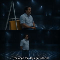 for when the days get shorter