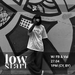 LIVESTREAM - LOW START W/ FB & Val 004 27.04.25