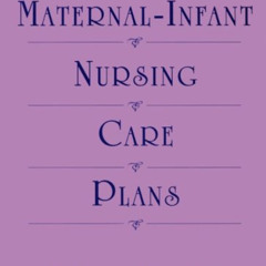 [View] KINDLE 🗸 Maternal Infant Nursing Care Plans by  RNC  MSN  Karla Luxner KINDLE