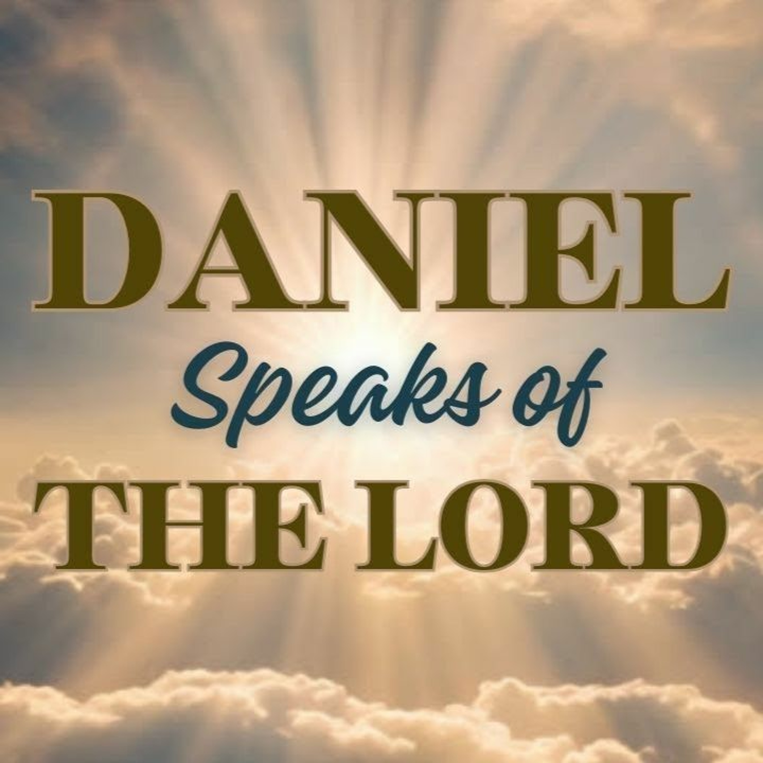Daniel Speaks of the Lord episode artwork