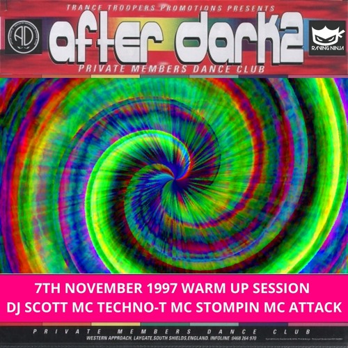 After Dark 2 07-11-1997 Dj Scott (Warm Up) Mc Attack Mc Techno-T Mc Stompin