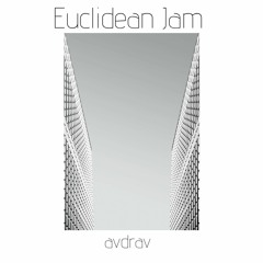 Euclidean Jam (Feat. SonicCatalyst, TrexJones)