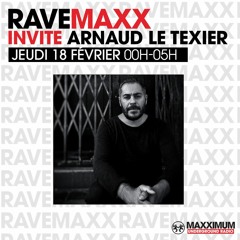 Ravemaxx: Arnaud Le Texier All Night Long (5H) on Maxximum