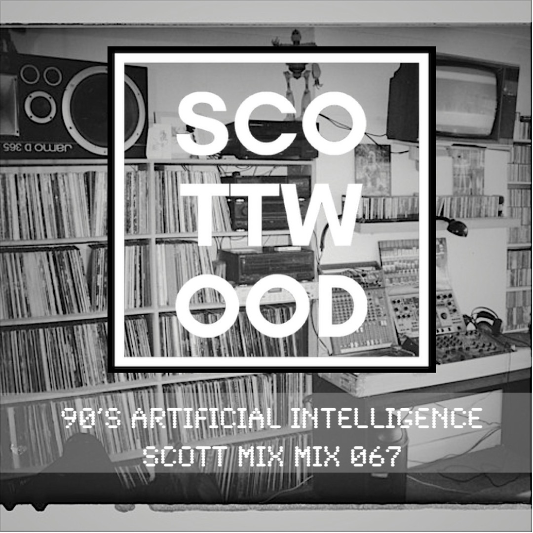 Stream 90's Electronic & IDM Mix - Scott Wood 067 by Scott Wood ...