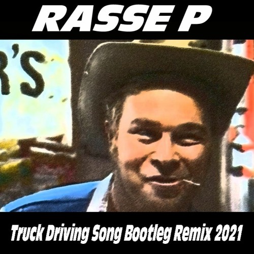 Truck Driving Song (Galenskaparna Bootleg Remix 2021)