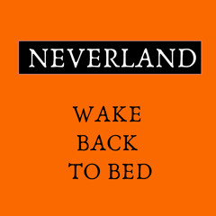 Stream Wake Back to Bed music | Listen to songs, albums, playlists for free  on SoundCloud