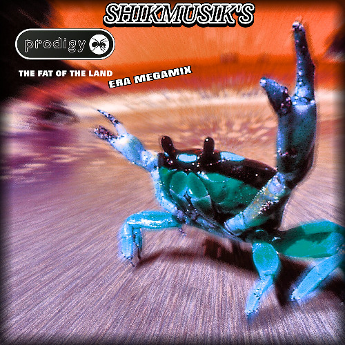 Shikmusik's - The Prodigy - The Fat Of The Land Era Megamix