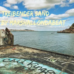 Treibender Sand prod. by MarshallOnDaBeat