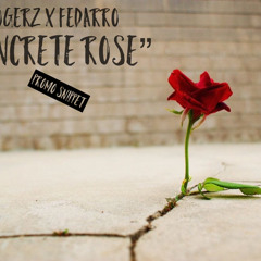 Concrete Rose ft. Fedarro Promo Snippet