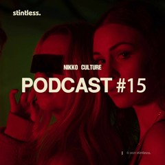 Nikko Culture — Stintless. Podcast #15 (August 2021)