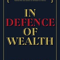 [VIEW] EBOOK 📖 In Defence of Wealth: A Modest Rebuttal to the Charge the Rich Are Ba