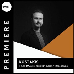 PREMIERE : Kostakis - Telos (Matchy remix [Movement Recordings]