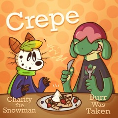 Crepe (ft. BurrWasTaken)