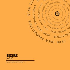 AQUO - Desire (Original Mix)