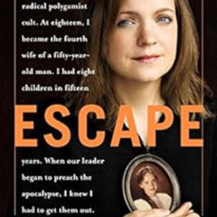 [Download] PDF 💕 Escape: A Memoir by Carolyn Jessop,Laura Palmer [EPUB KINDLE PDF EB