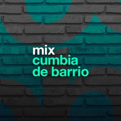 MIX#1 - CUMBIAS DE BARRIO - NOEL LOBO