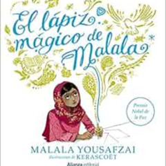 [DOWNLOAD] KINDLE 🗸 El lápiz mágico de Malala (Spanish Edition) by Malala YousafzaiK