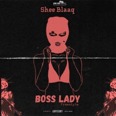 Shee Blaaq-Boss Lady Freestyle