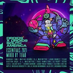Droid9 x Droid9 South America - Essentials 2021 Pt. 1 (Mixed by TEIAO) [DJ MIX]