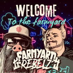 Farmyard Rebelz - Welcome To The Farmyard
