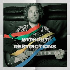 Without Restrictions