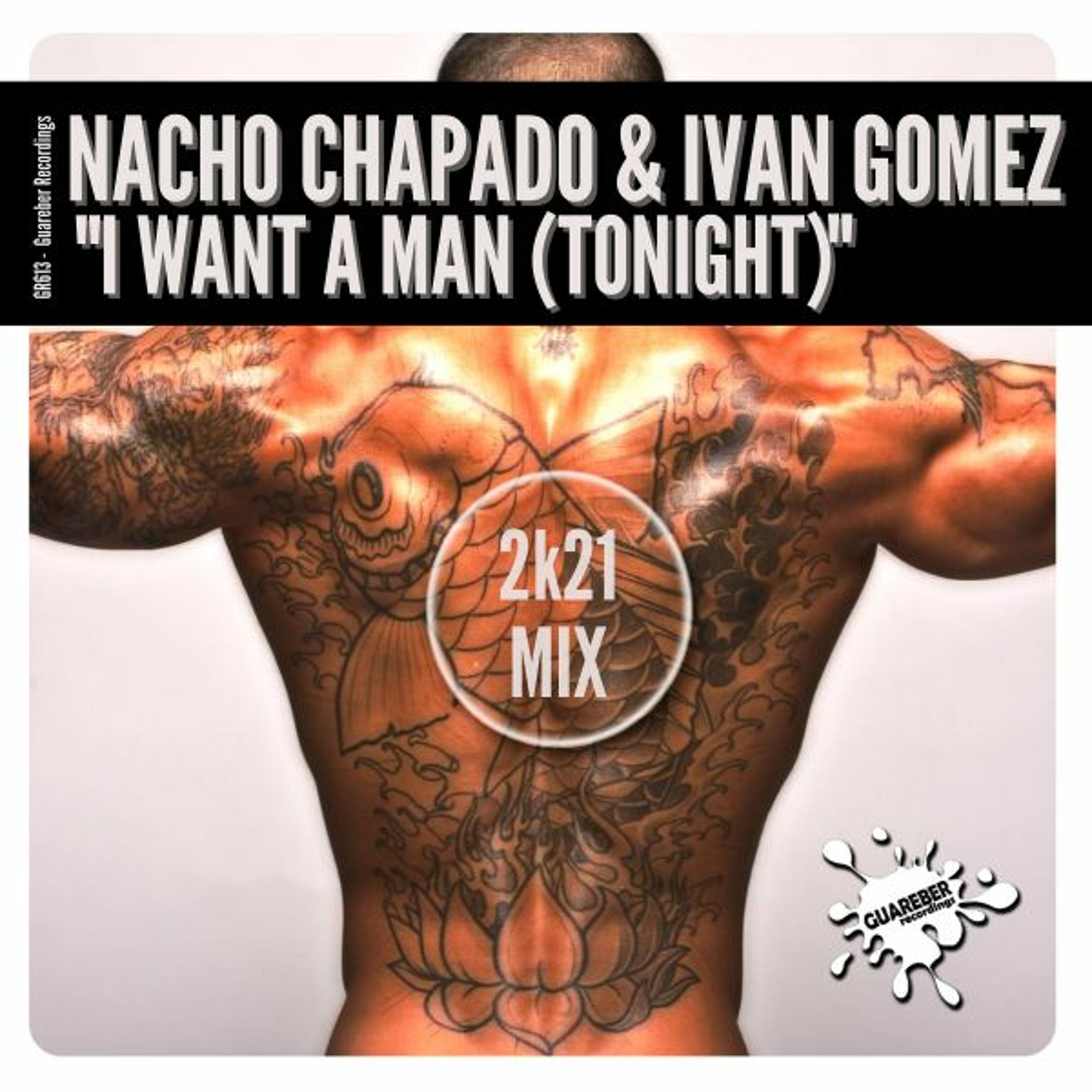 GR613 Nacho Chapado & Ivan Gomez - I Want A Man (Tonight) 2k21 episode artwork