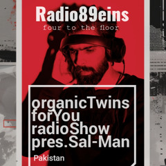 organicTwins forYou radioShow pres.Sal-Man (PAK)