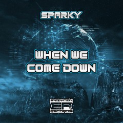 Sparky - When We Come Down FREE DOWNLOAD