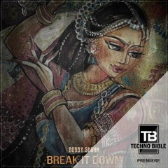 TB Premiere: Bobby Shann - Break It Down [Shann Music]